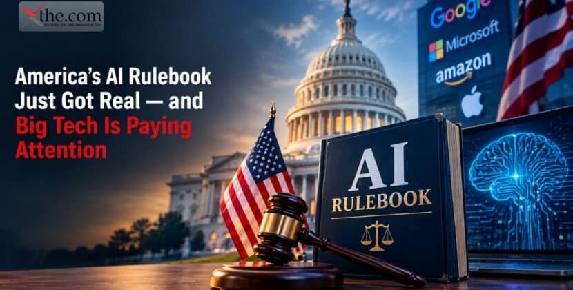 America’s AI Rulebook Just Got Real — and Big Tech Is Paying Attention