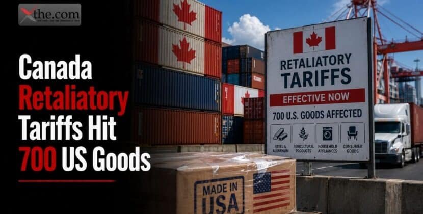 Canada Retaliatory Tariffs Hit 700 US Goods