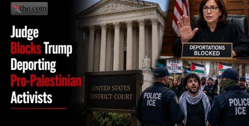 Judge Blocks Trump Deporting Pro-Palestinian Activists