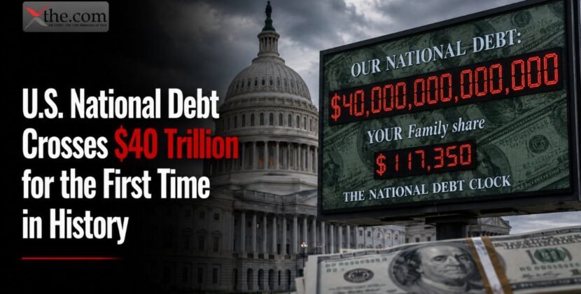 U.S. National Debt Crosses $40 Trillion for the First Time in History