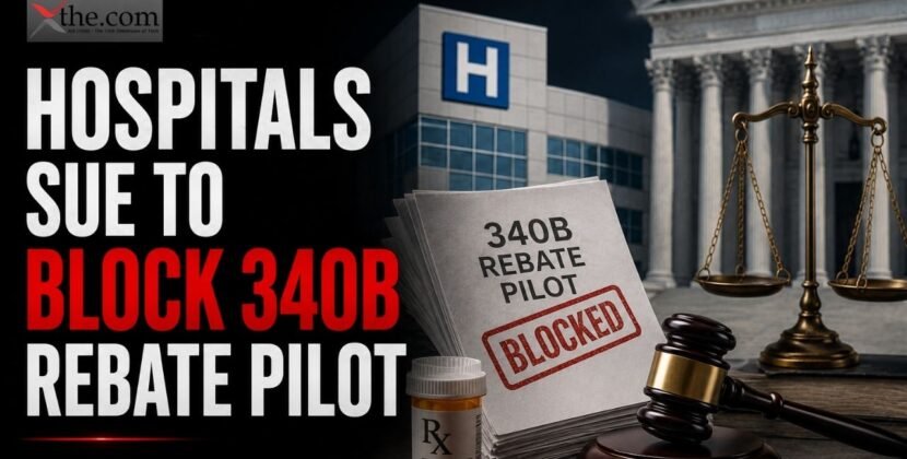 Hospitals Sue to Block 340B Rebate Pilot
